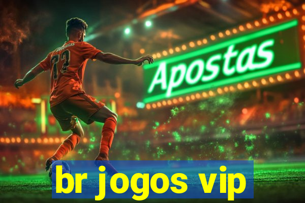 br jogos vip